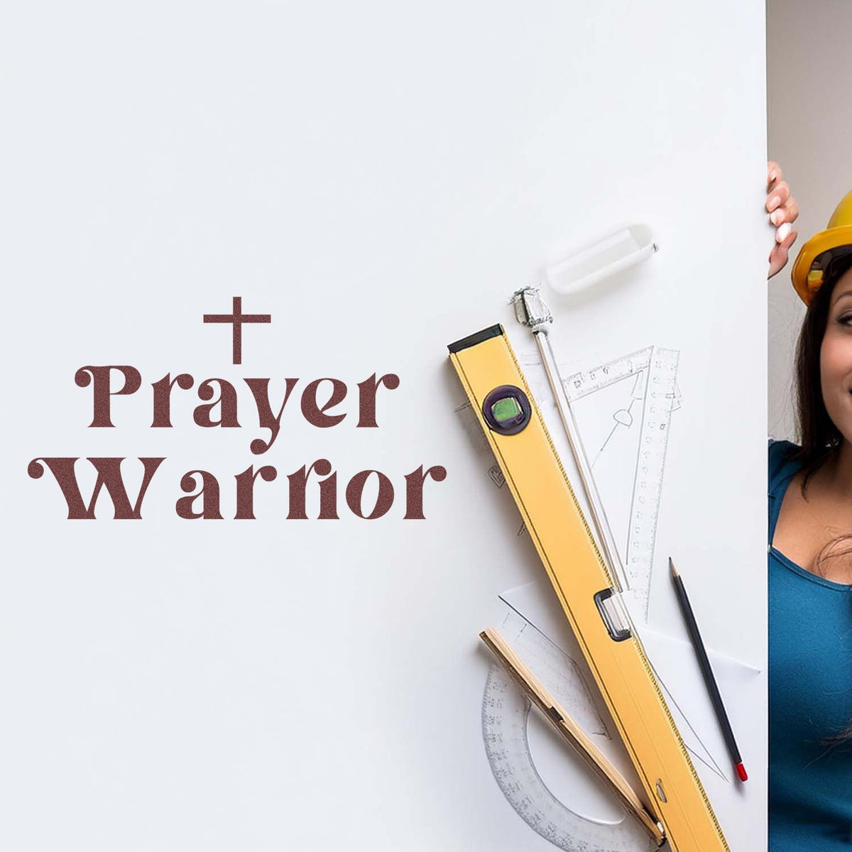 Prayer Warrior stamp and seal products on white background with burgundy text, yellow level, rulers, pencil, and woman in hard hat.