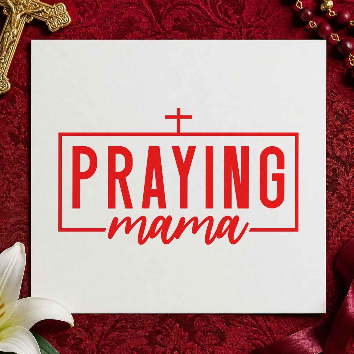 Praying Mama rubber stamp shown in red ink, stamped for projects such as baby shower gifts.