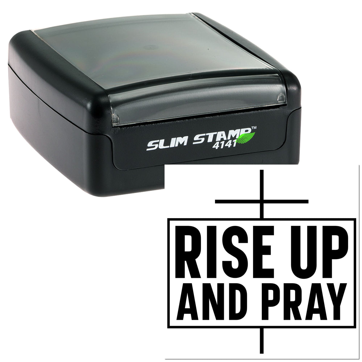 Black Slim Stamp 4141 with gray top and bold RISE UP AND PRAY seal in black on white