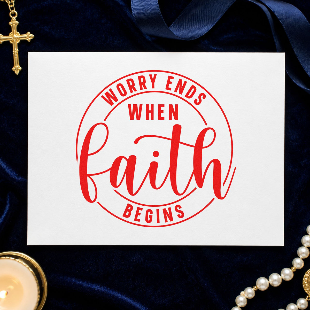 Worry Ends When Faith Begins rubber stamp shown in red ink, stamped for projects such as tea tin labels.