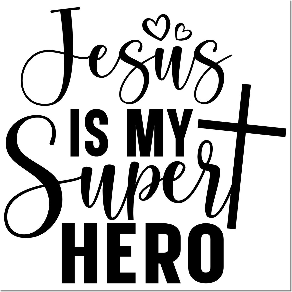 Black Jesus Is My Super Hero stamp and seal design with hearts and cross on white background