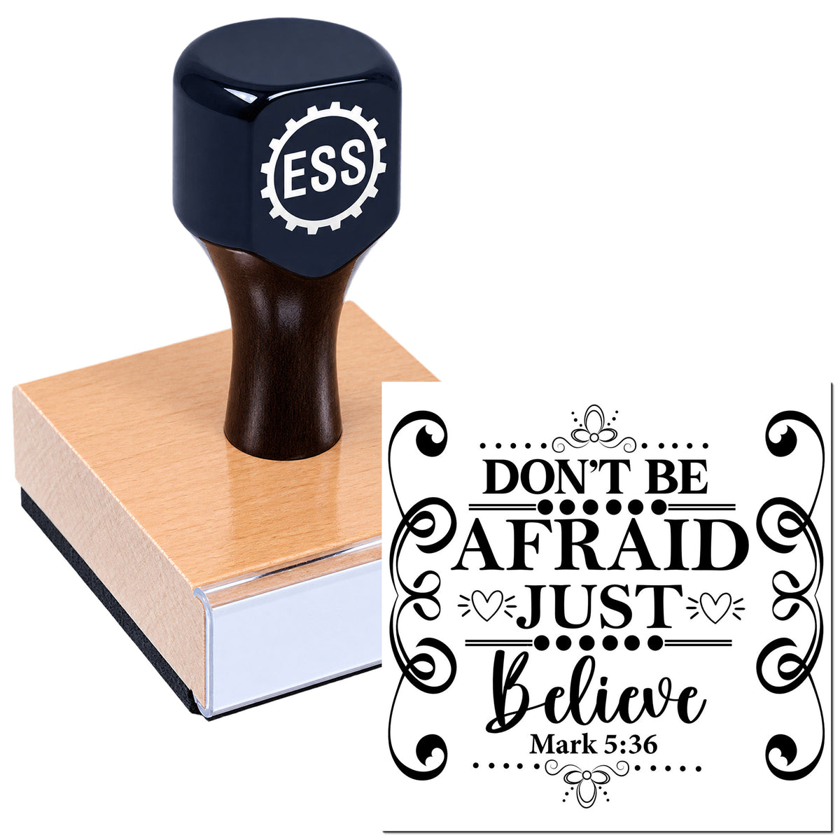 Dark navy ESS rubber stamp and wooden seal block with black "Don't Be Afraid, Just Believe" Mark 5:36 design