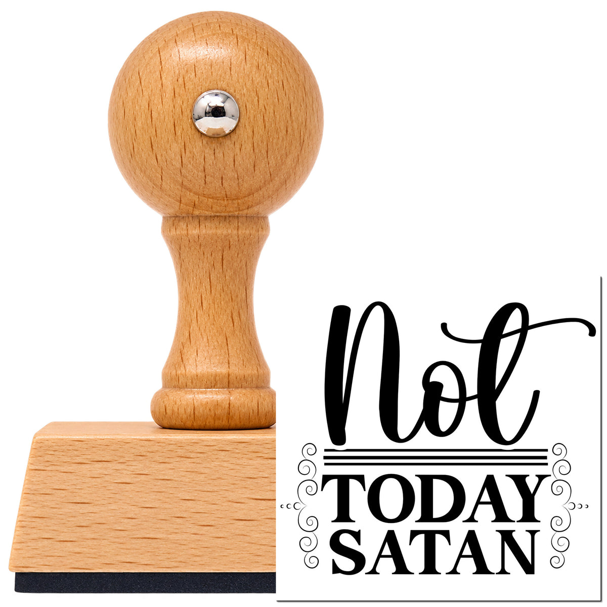 Vintage Pro beech wood stamp with a round knob handle, shown with its black Not Today Satan Ornamental imprint on white.
