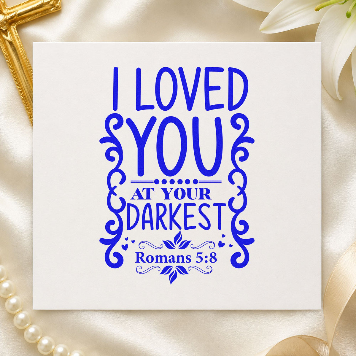 Loved at Your Darkest Scrolls craft stamp in blue ink on cardstock, an easy option for canvas totes.