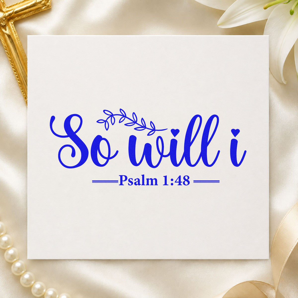 So Will I craft stamp in blue ink on cardstock, an easy option for tee transfers.
