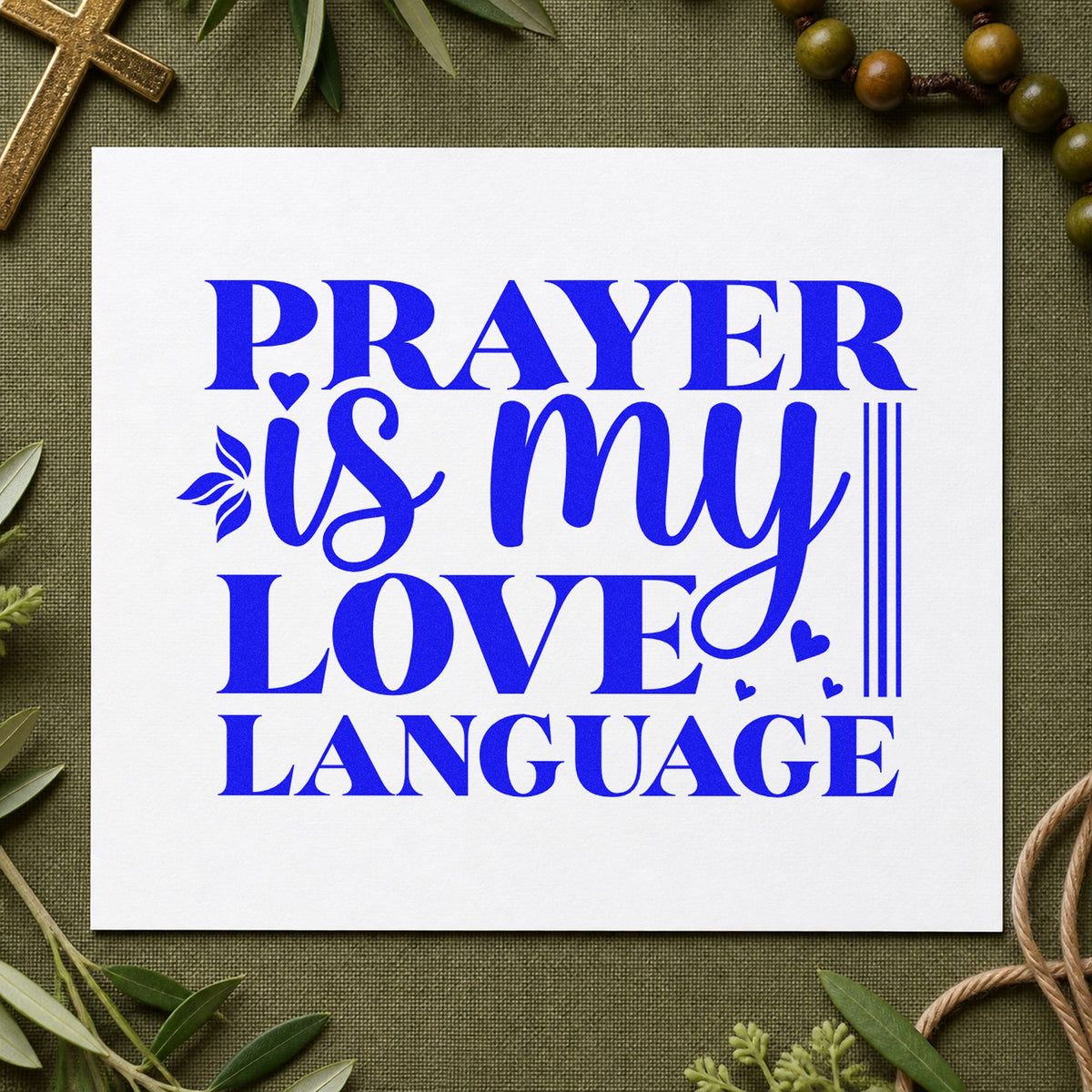 Prayer Is My Love Language Bold craft stamp imprinted in blue ink on paper, a design suited to grandmother thank-yous.