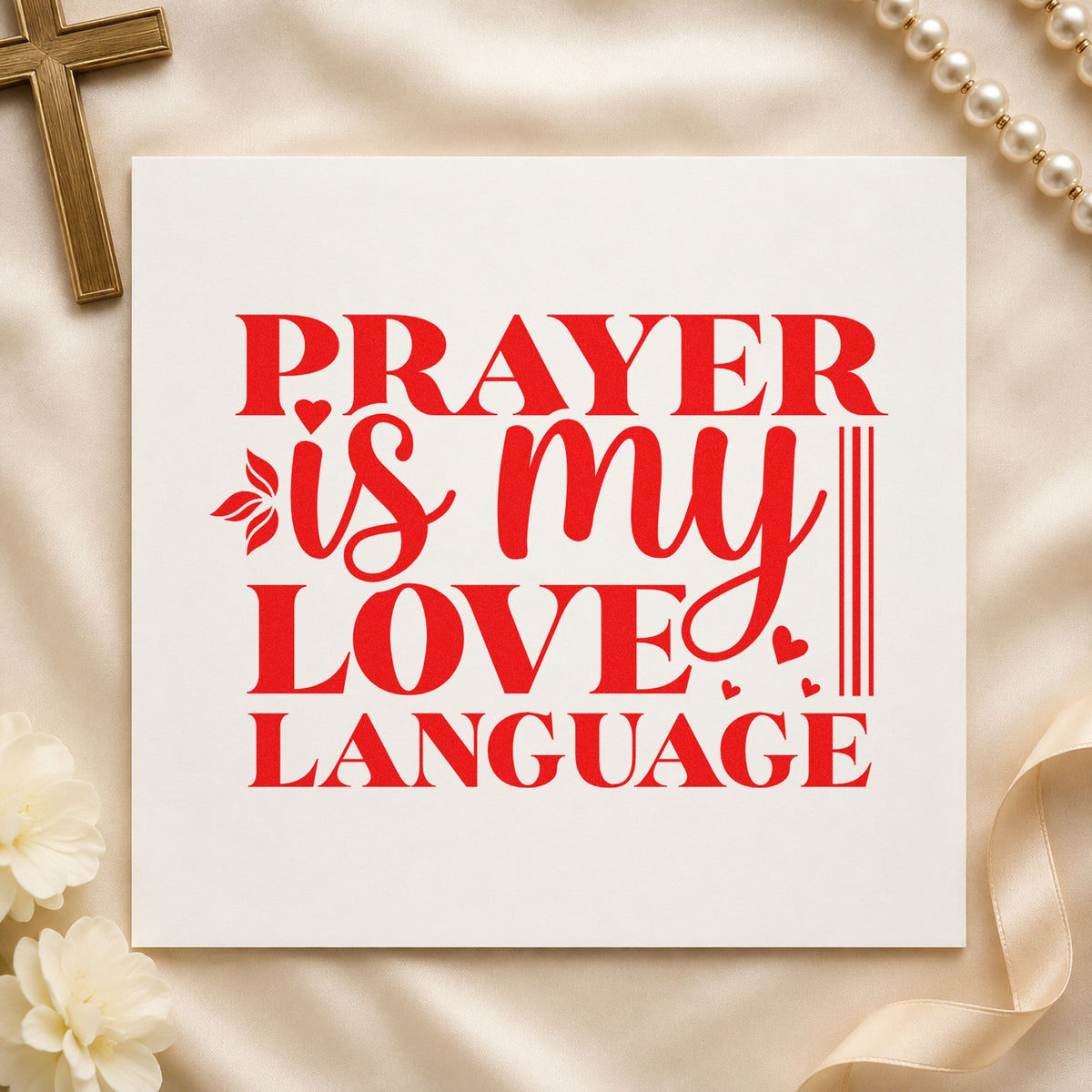 Prayer Is My Love Language Bold rubber stamp shown in red ink, stamped for projects such as journal cover stamping.