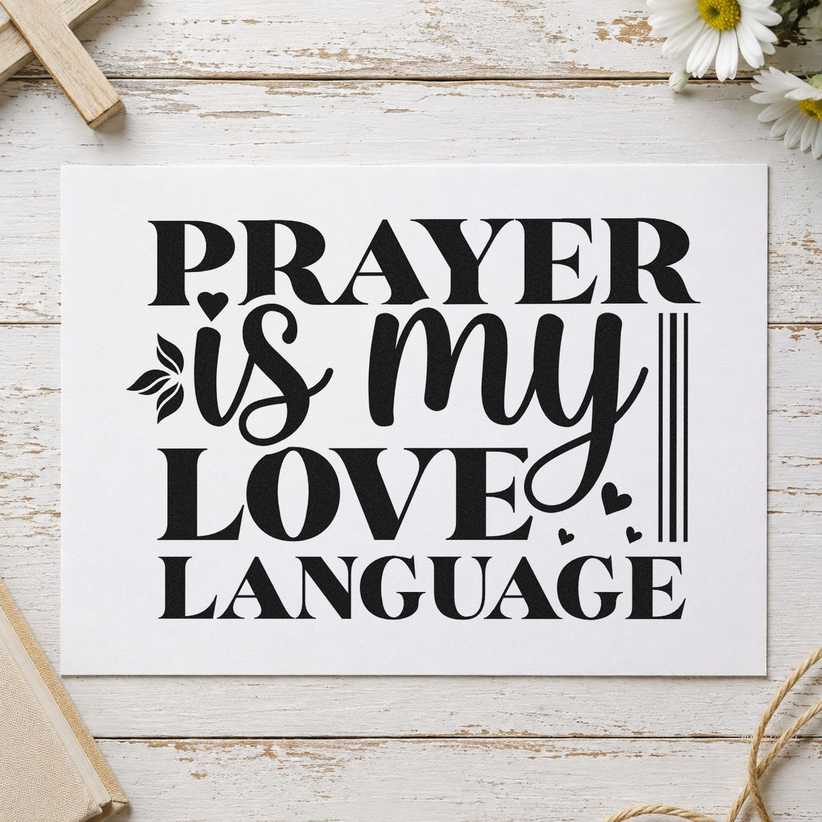 Prayer Is My Love Language Bold rubber stamp printed in black ink, ready for leafy love language cards and similar paper crafts.
