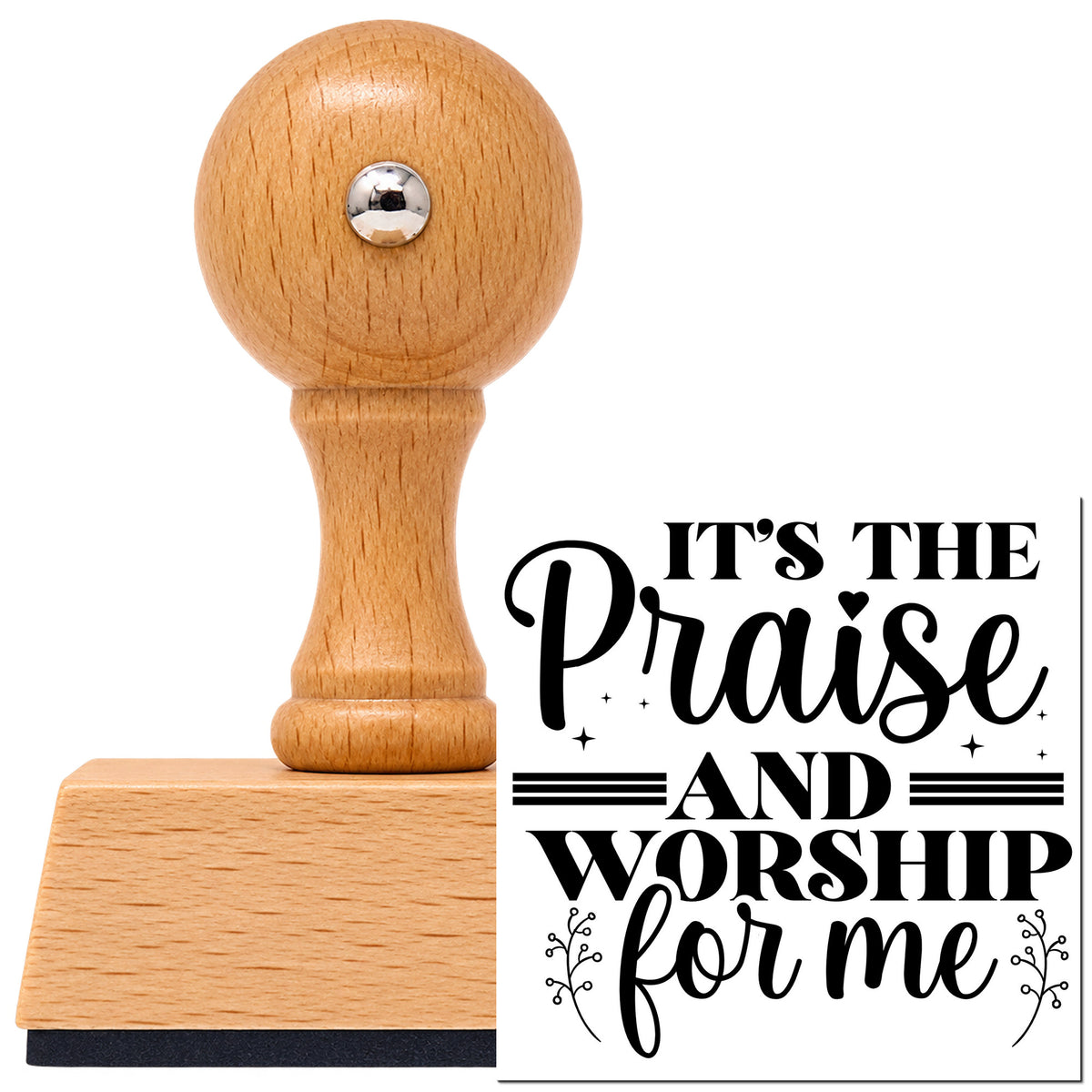 Vintage Pro beech wood stamp with a round knob handle, shown with its black It's The Praise And Worship For Me imprint on white.