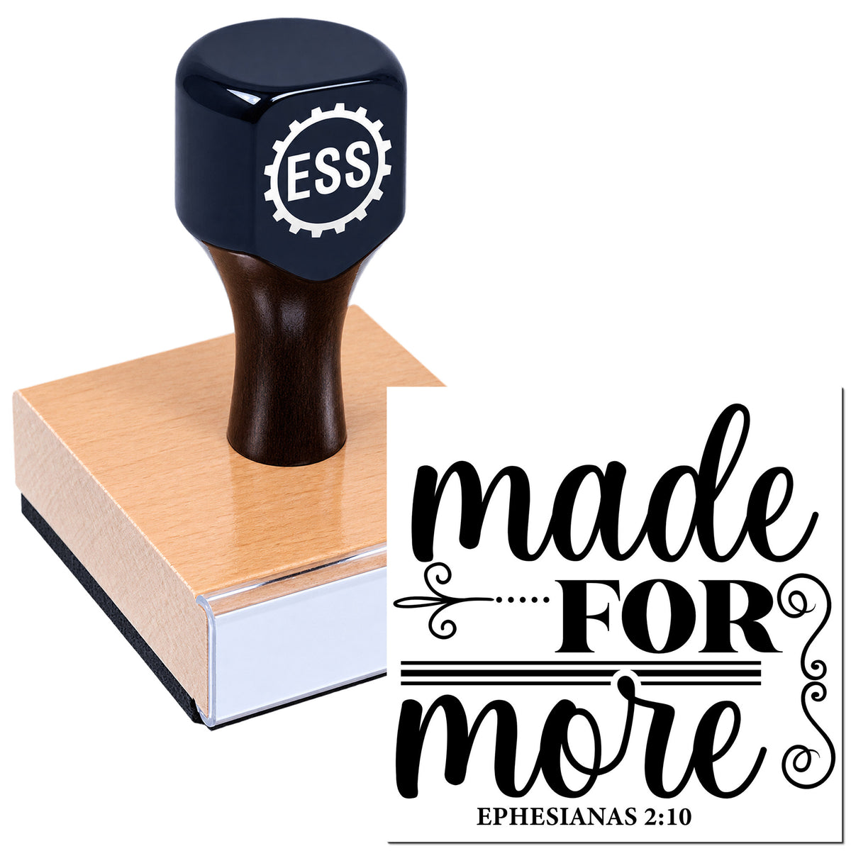 Black ESS custom stamp and seal on a wooden block, with white logo and black "made for more" text, Ephesians 2:10.