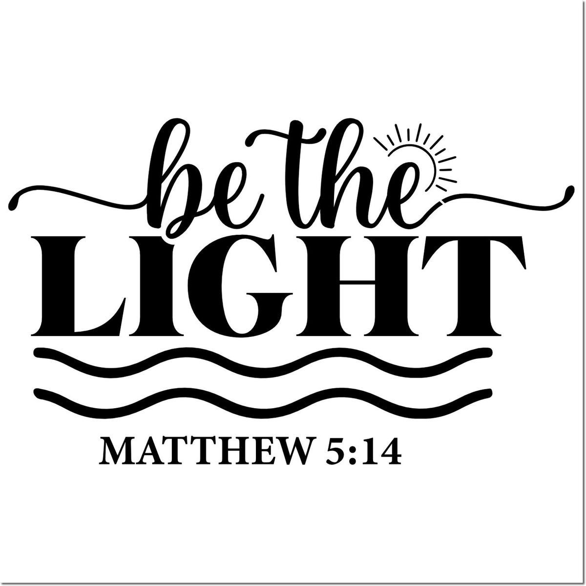 Black Be the Light Matthew 5:14 scripture stamp and seal design with sun rays and wave accents on white.