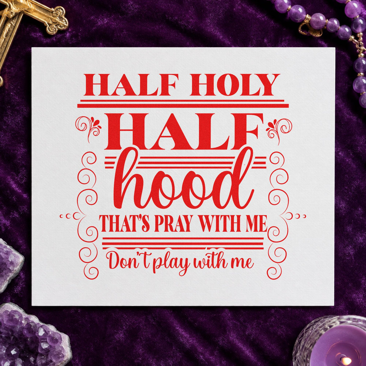 Half Holy Half Hood Scrolls rubber stamp shown in red ink, stamped for projects such as fridge magnets.