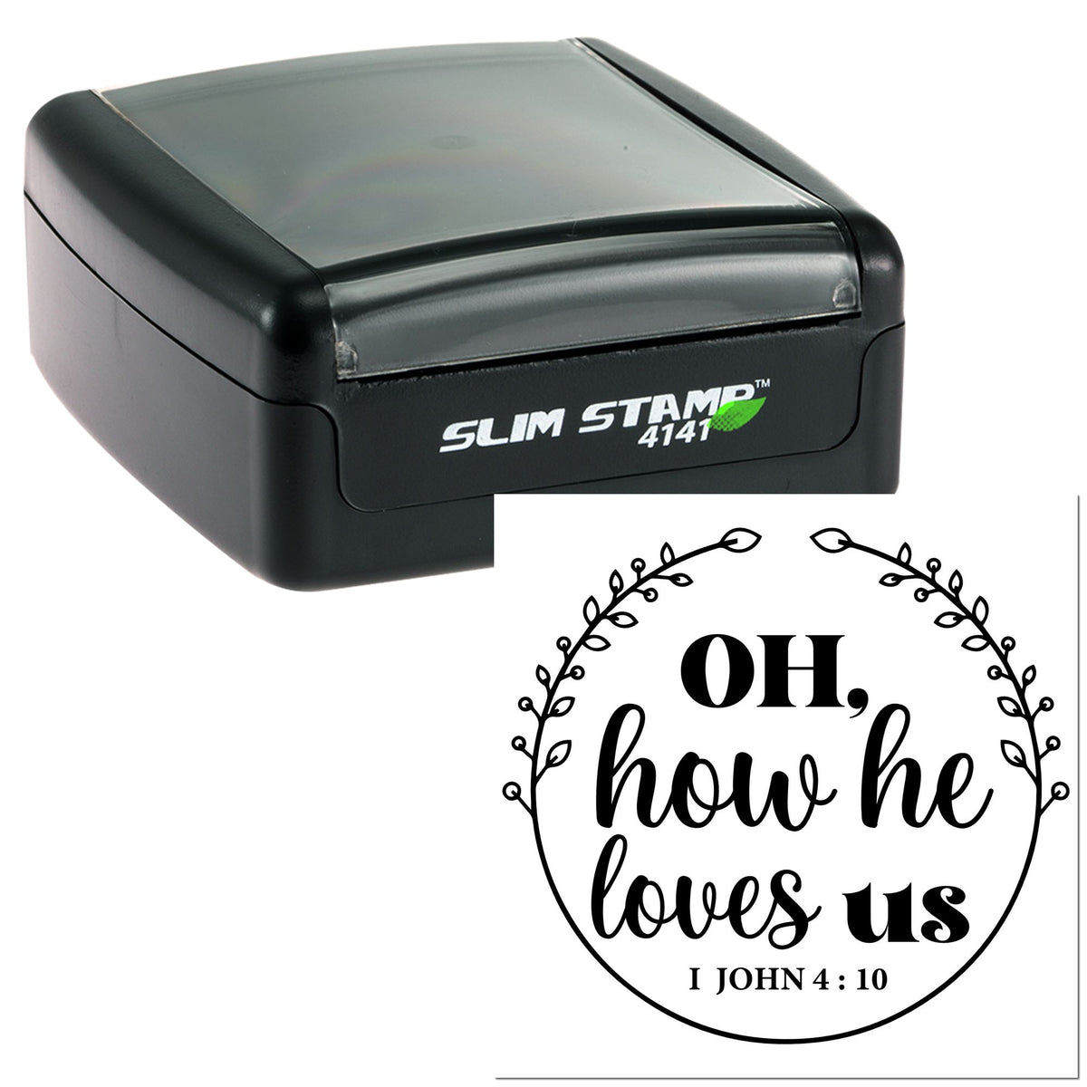 Black Slim Stamp 4141 self-inking stamp with custom seal, black quote Oh, how he loves us in a leafy wreath on white.