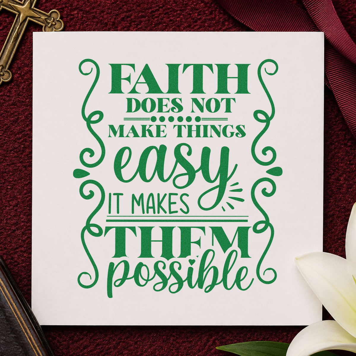 Faith Makes Possible Scrolls craft stamp imprint in green ink on a handmade project, one idea being framed office art.