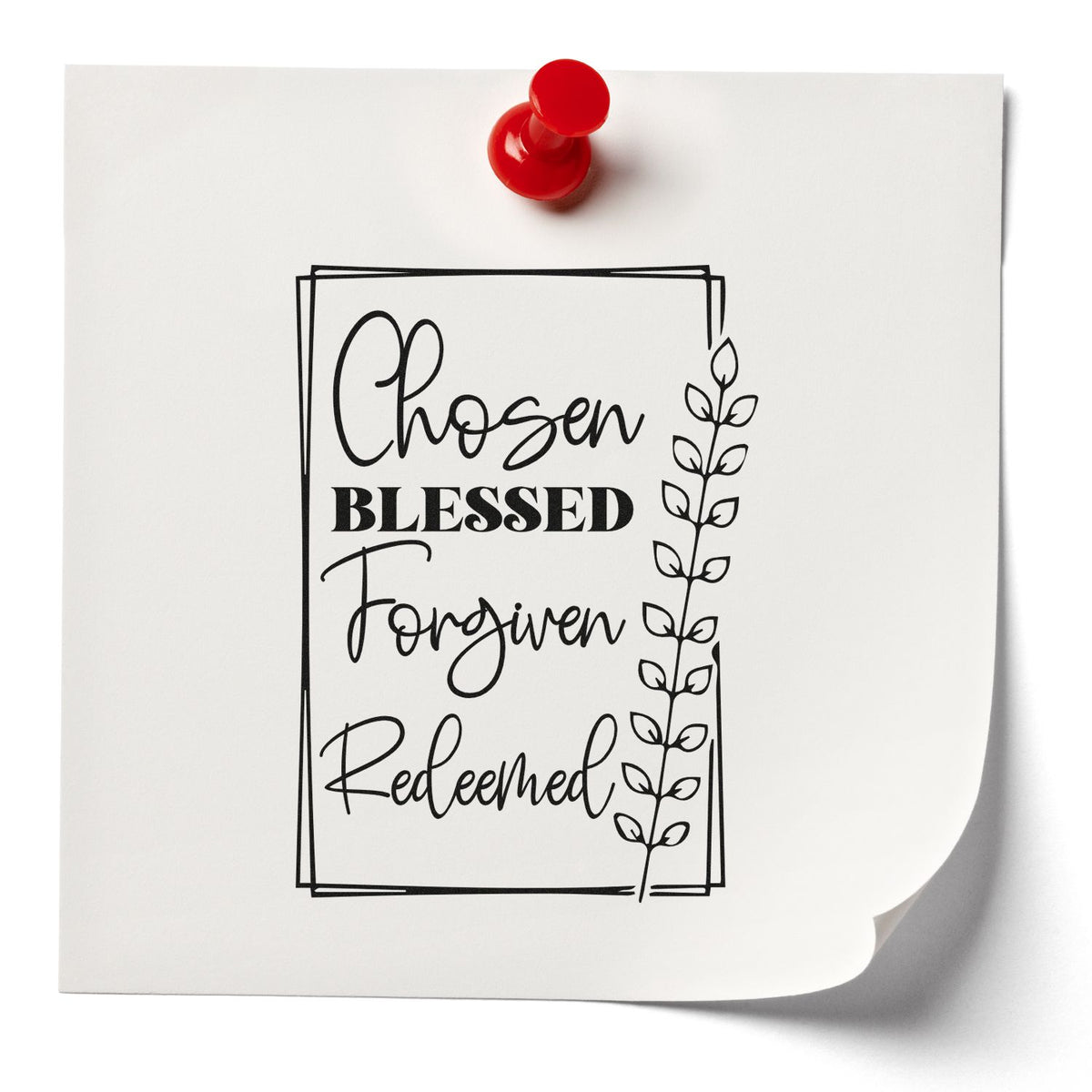 Red stamp and seal on white paper with black Chosen Blessed Forgiven Redeemed floral design and leaf border.