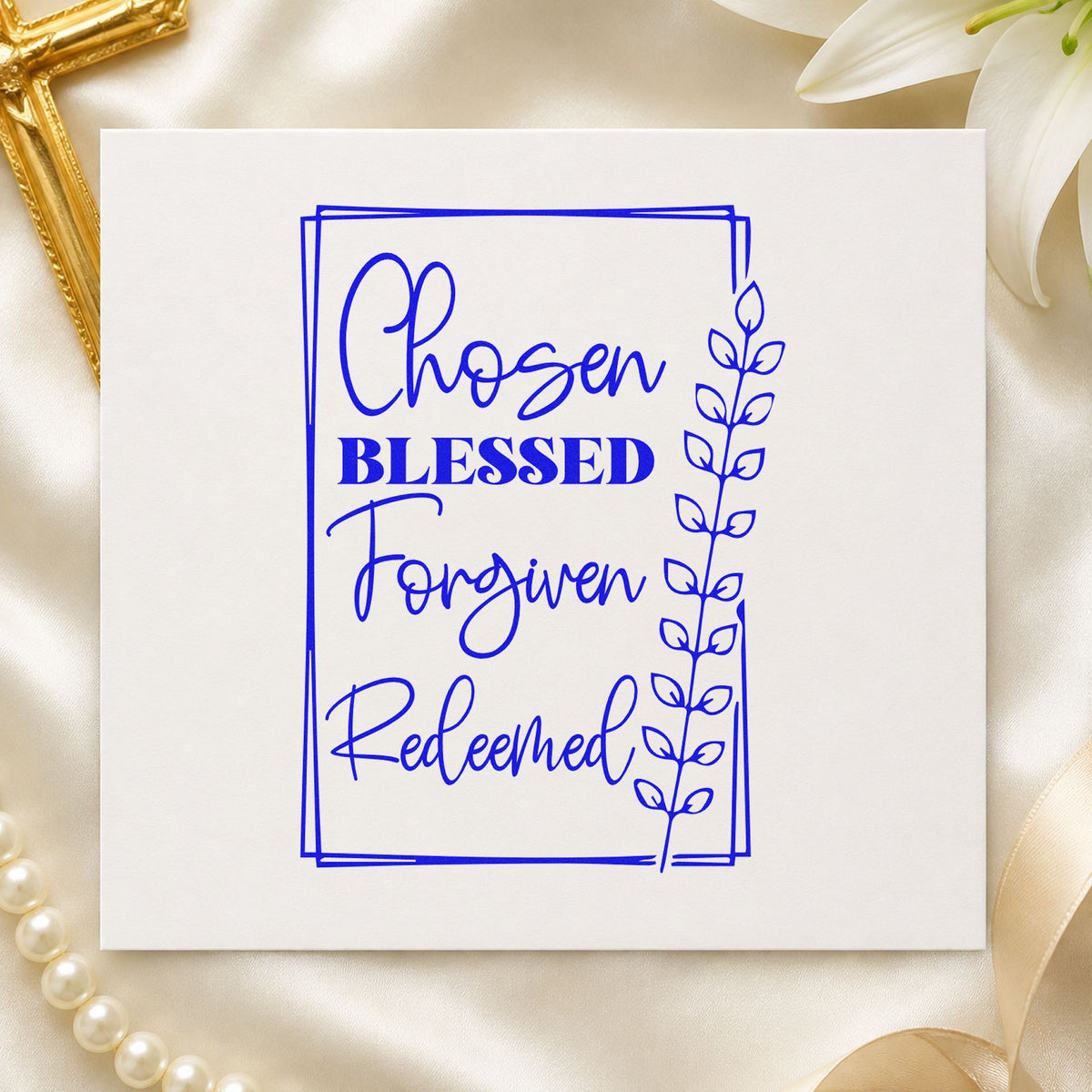 Chosen Blessed Forgiven Redeemed craft stamp in blue ink on cardstock, an easy option for tee transfers.