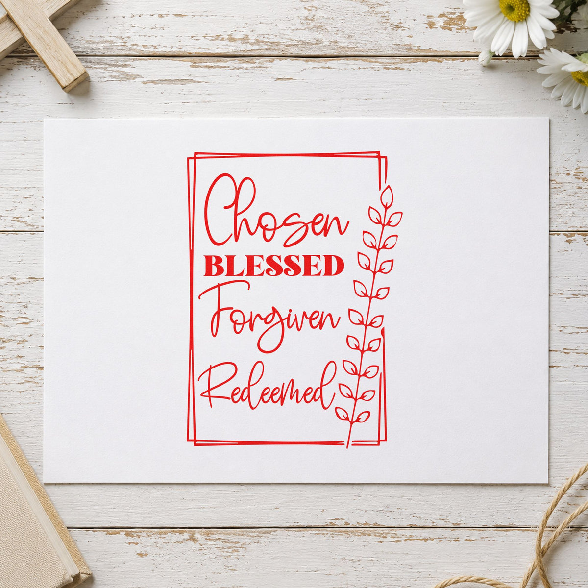 Chosen Blessed Forgiven Redeemed rubber stamp shown in red ink, stamped for projects such as retreat favors.