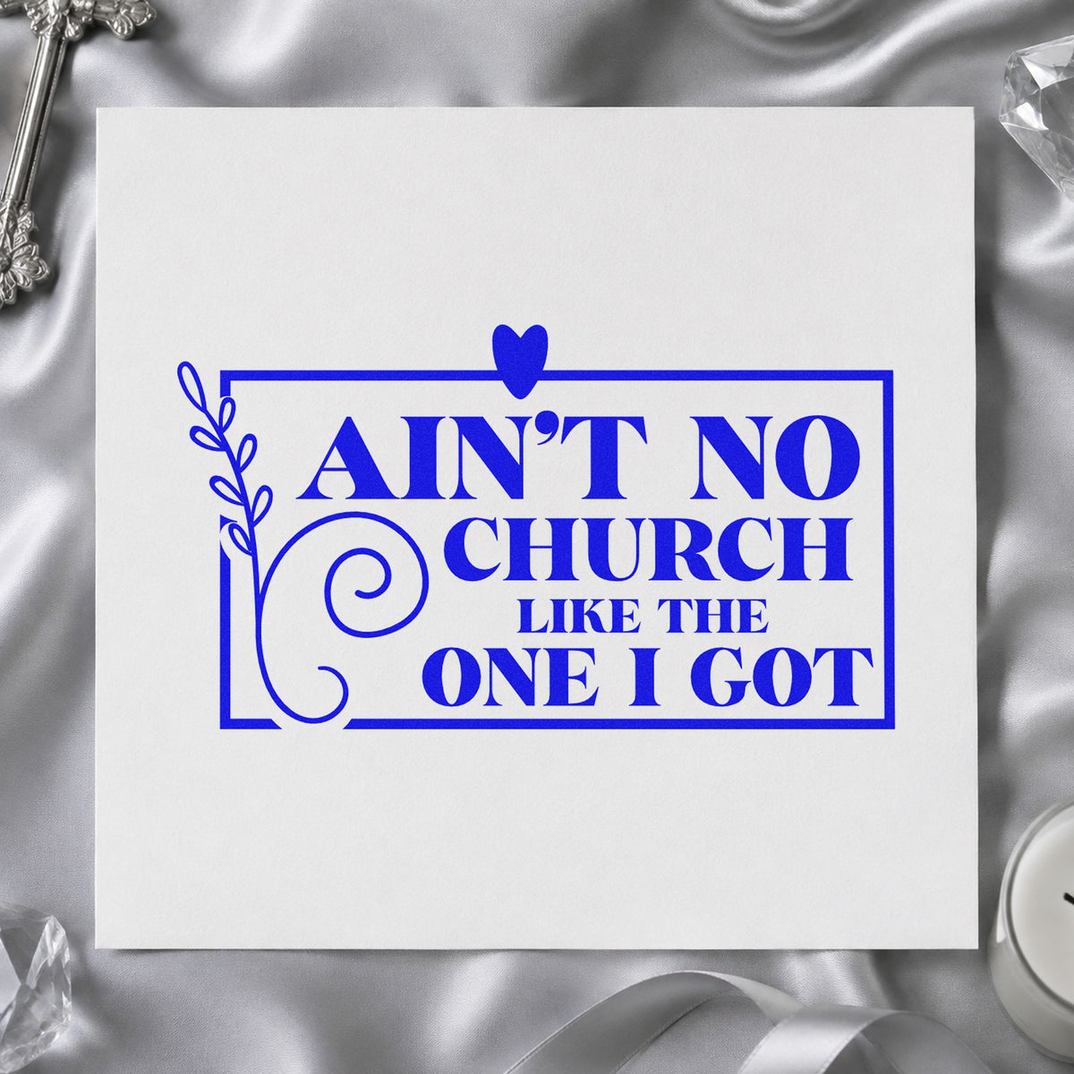 Ain't No Church Floral Frame craft stamp in blue ink on cardstock, an easy option for canvas totes.