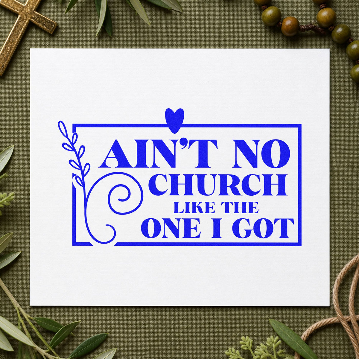 Ain't No Church Floral Frame craft stamp imprinted in blue ink on paper, a design suited to homecoming programs.
