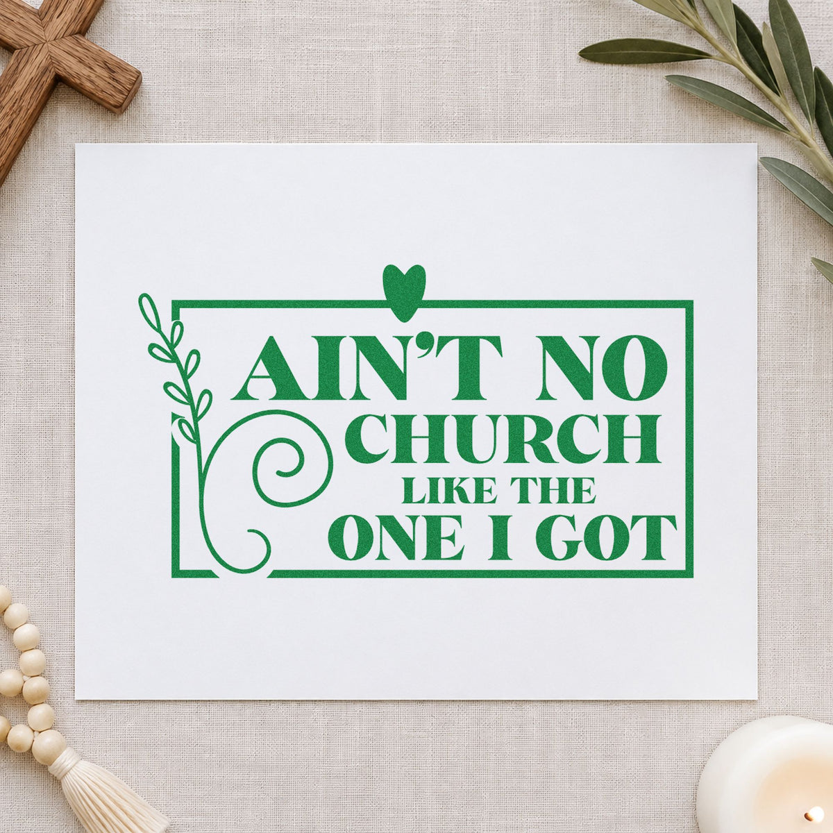 Ain't No Church Floral Frame craft stamp imprint in green ink on a handmade project, one idea being fellowship hall wall art.