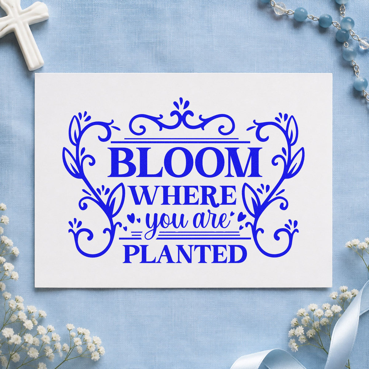 Bloom Where Planted Ornamental craft stamp in blue ink on cardstock, an easy option for canvas garden totes.