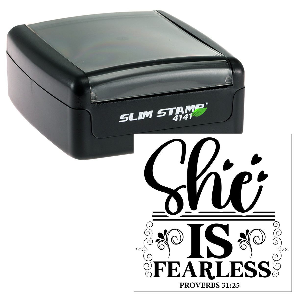 Black slim self-inking stamp and seal with clear cover; custom black script reading She Is Fearless and Proverbs 31:25.