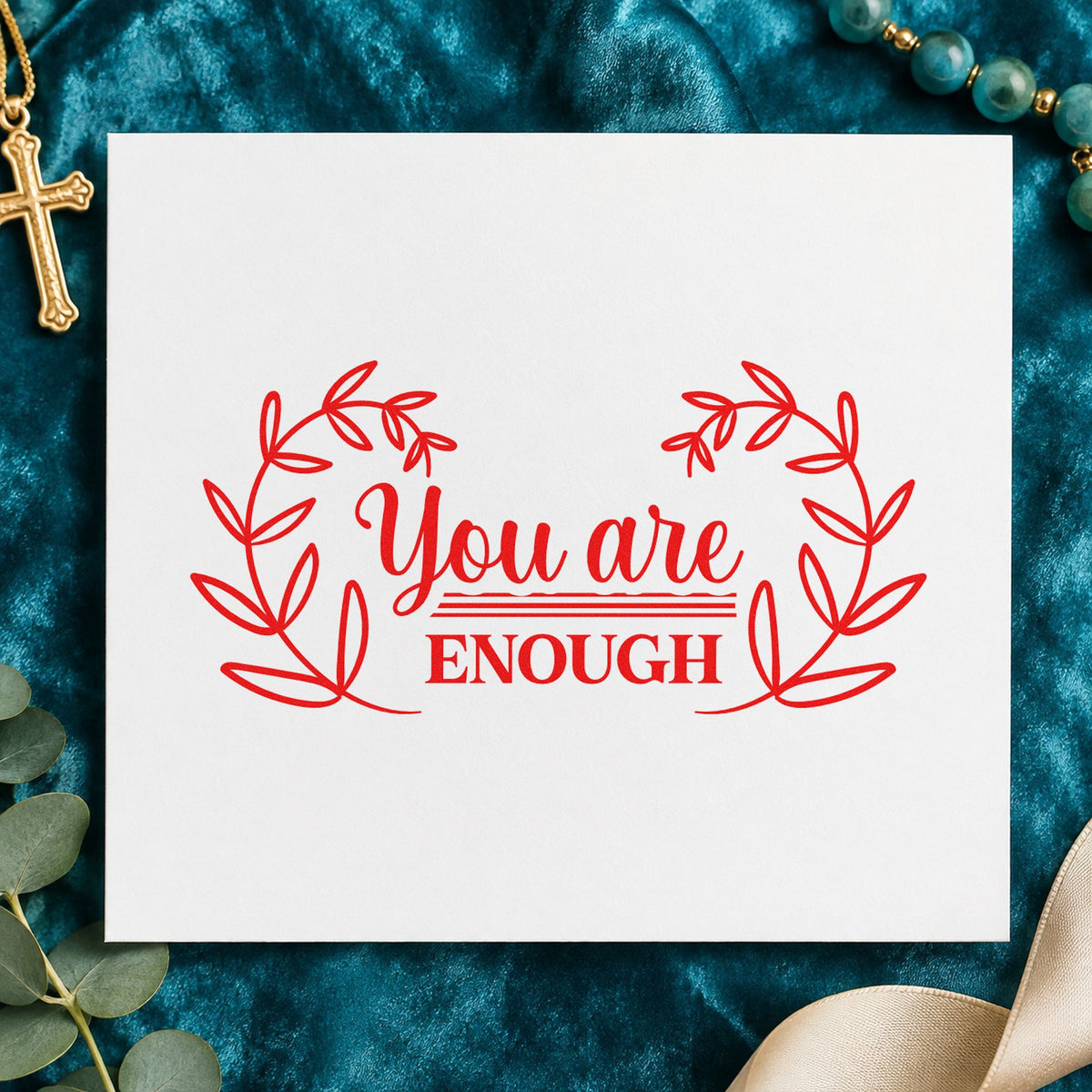 You Are Enough Wreath rubber stamp shown in red ink, stamped for projects such as therapist office cards.