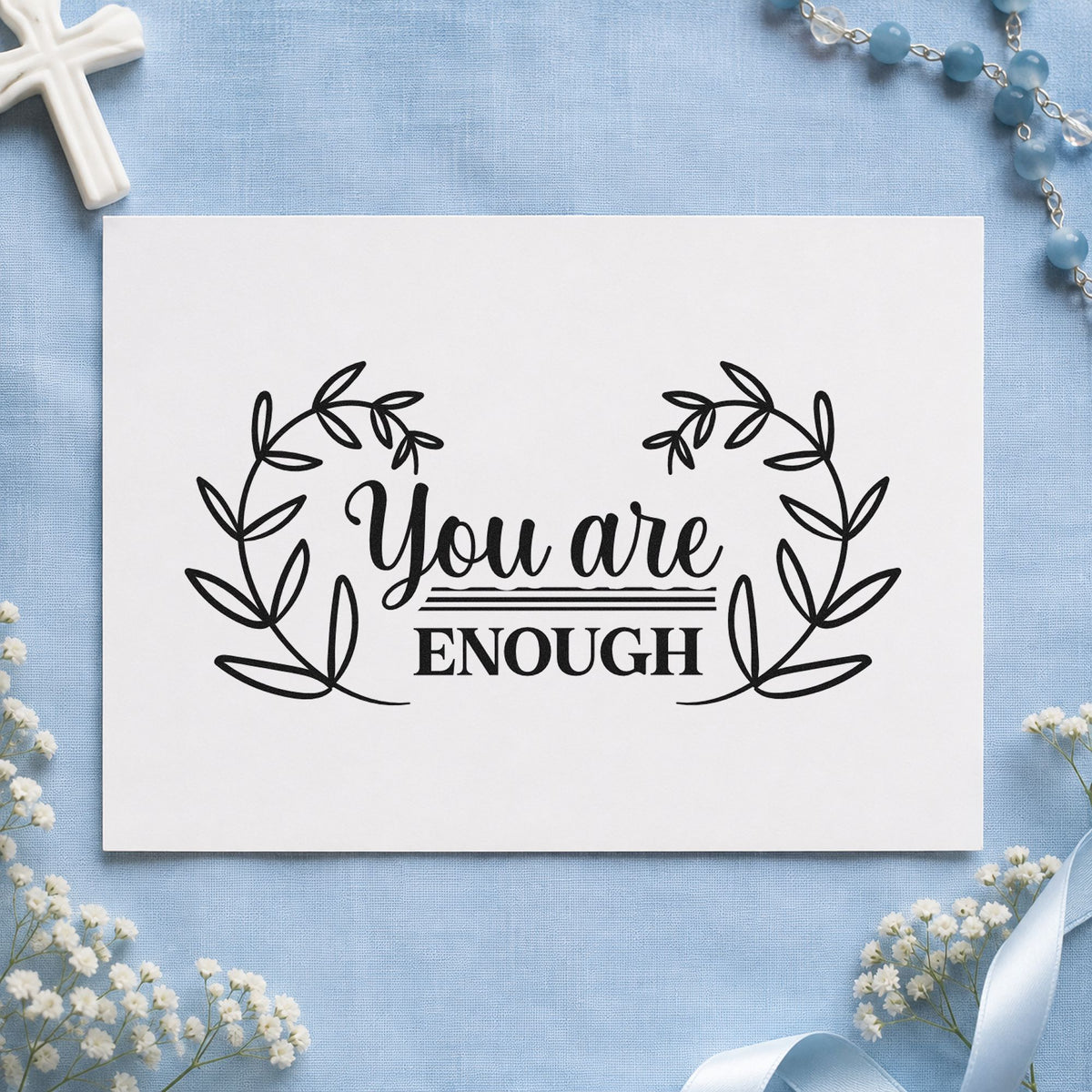 You Are Enough Wreath rubber stamp printed in black ink, ready for enough cards and similar paper crafts.