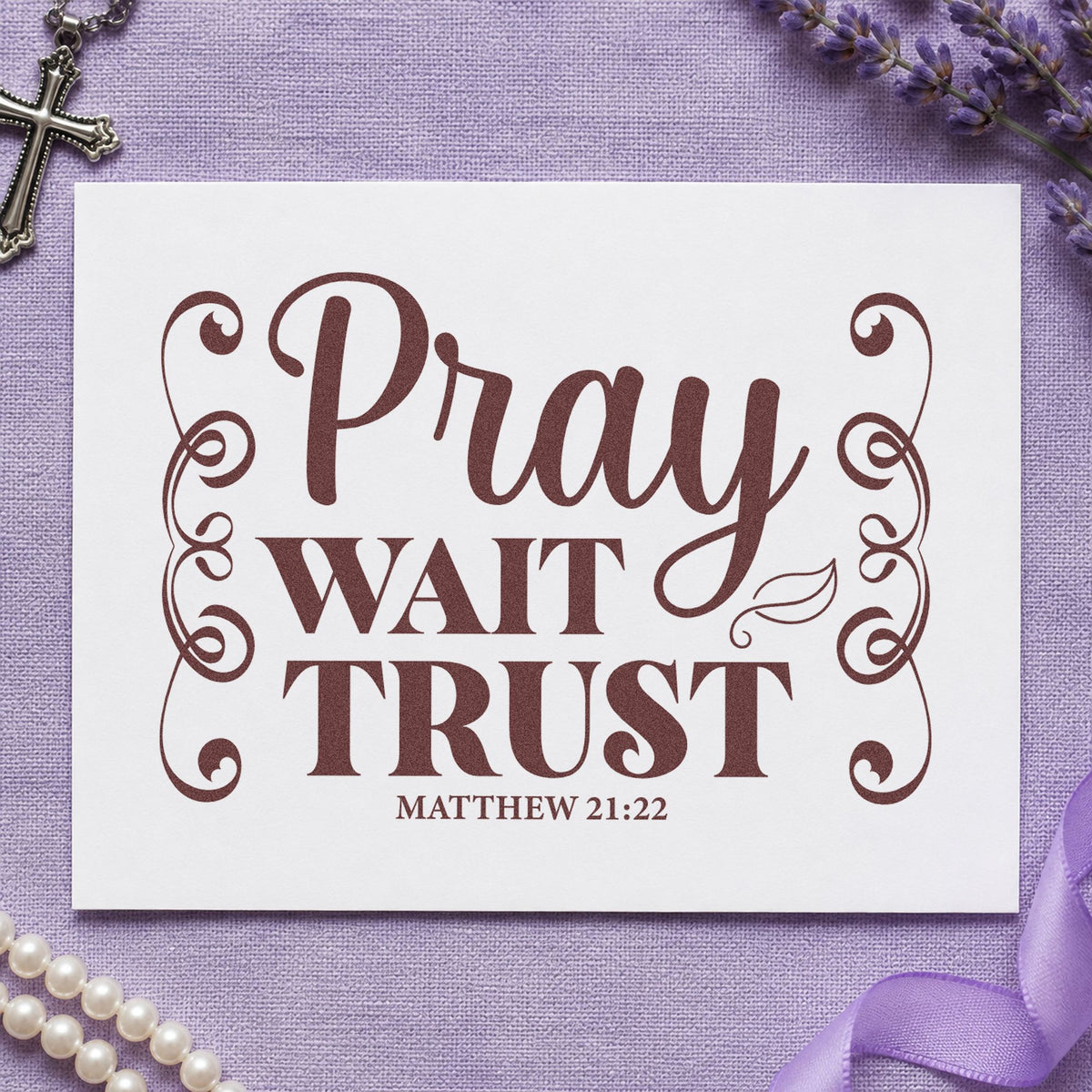 Pray Wait Trust Scrolls rubber stamp printed in brown ink, ready for answered pages and similar paper crafts.