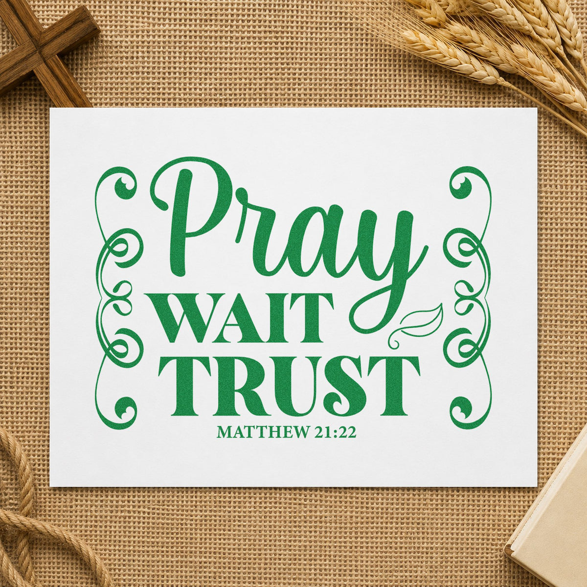 Pray Wait Trust Scrolls craft stamp imprint in green ink on a handmade project, one idea being framed hallway art.