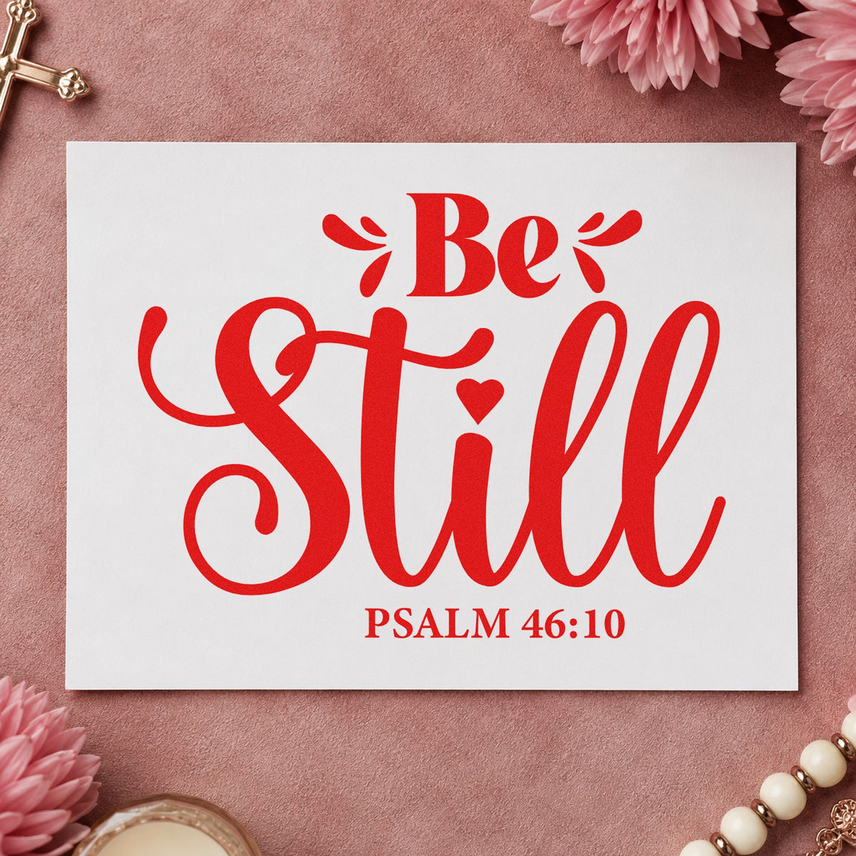 Be Still rubber stamp shown in red ink, stamped for projects such as burnout notes.