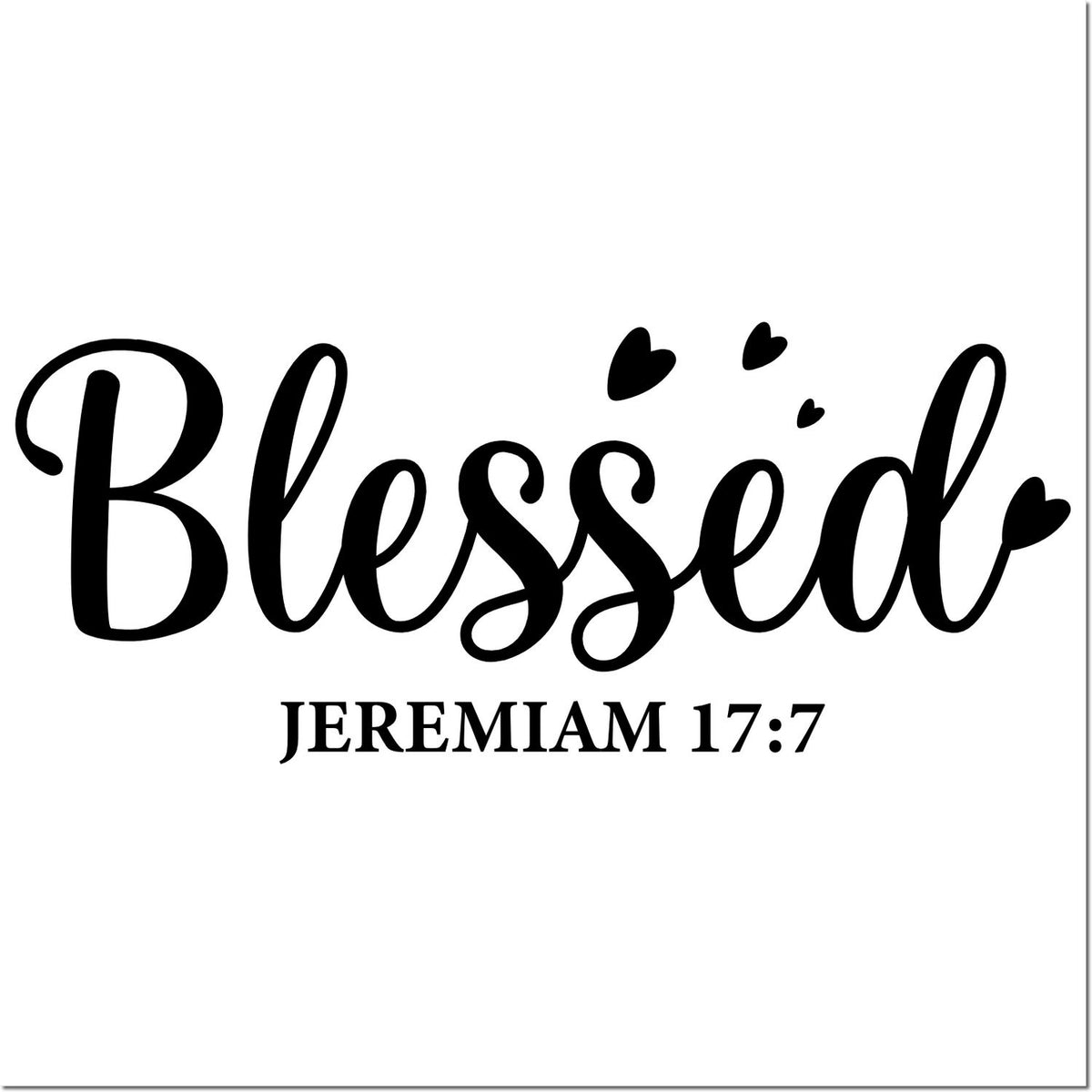 Black Blessed scripture stamp/seal design with hearts and Jeremiah 17:7