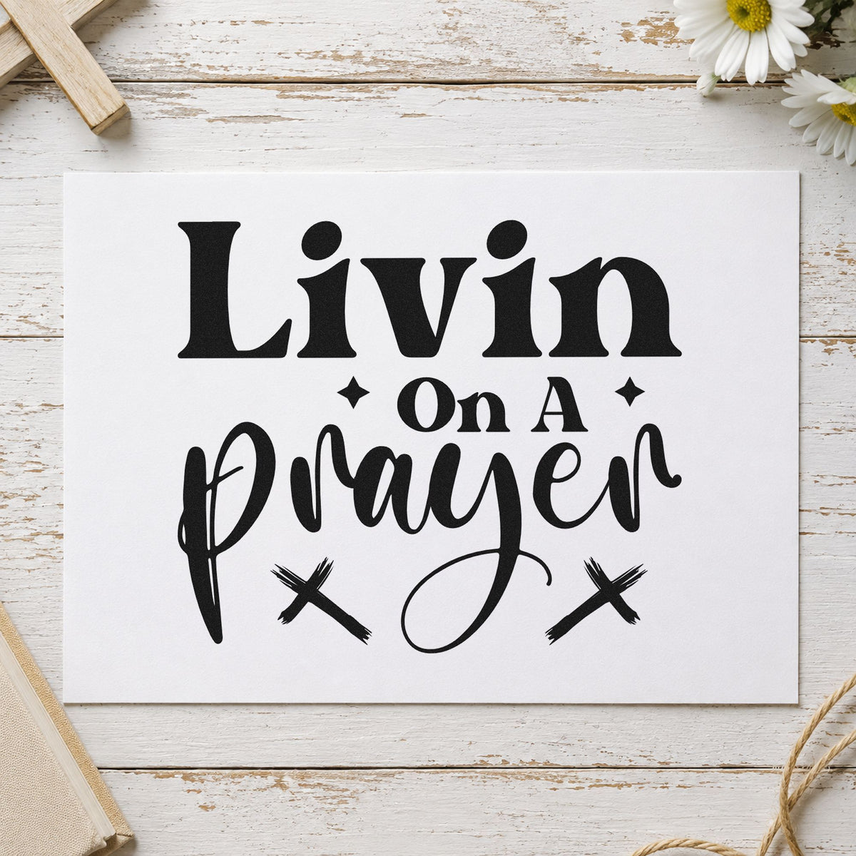 Livin on a Prayer rubber stamp printed in black ink, ready for livin prayer cards and similar paper crafts.