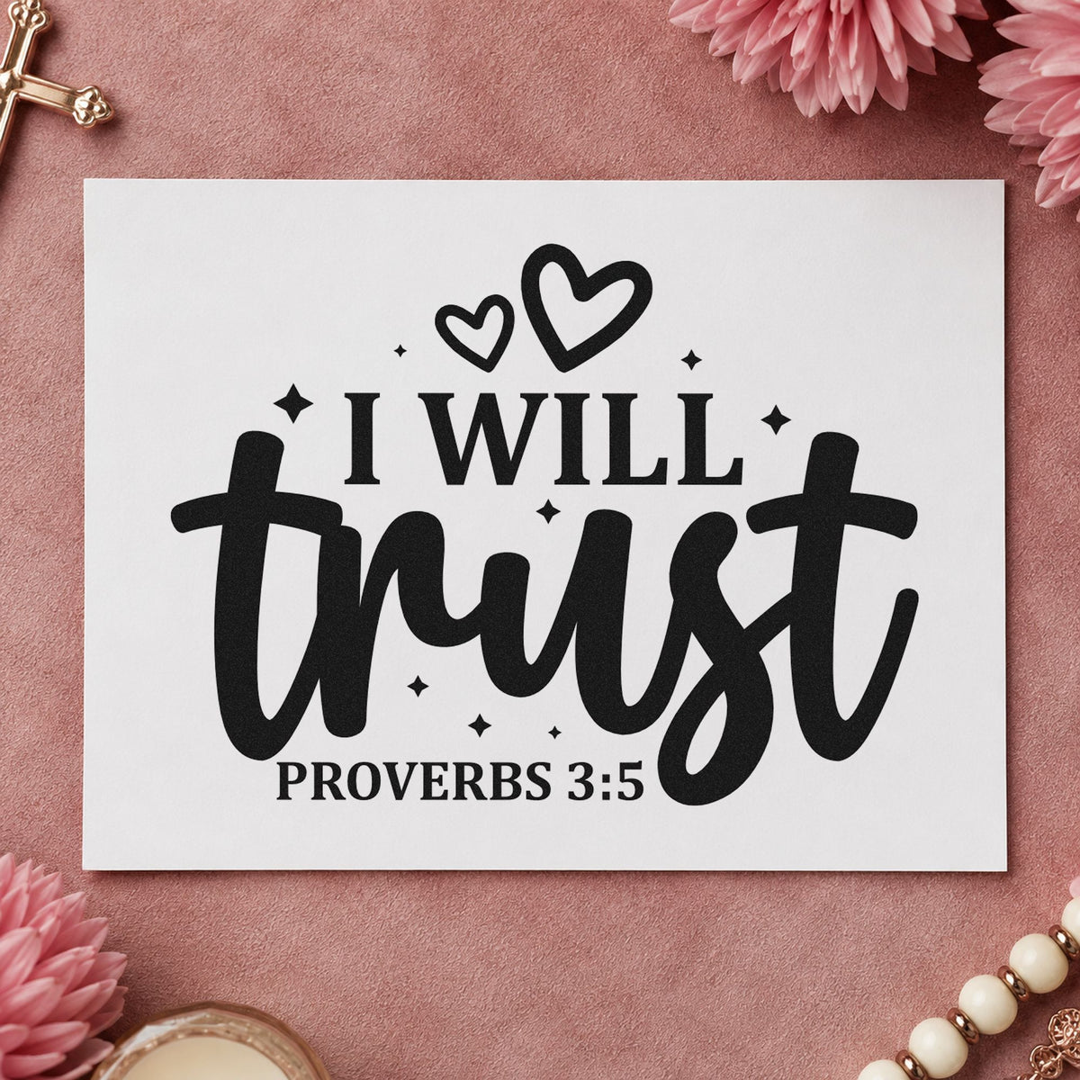 I Will Trust rubber stamp printed in black ink, ready for trust verse cards and similar paper crafts.