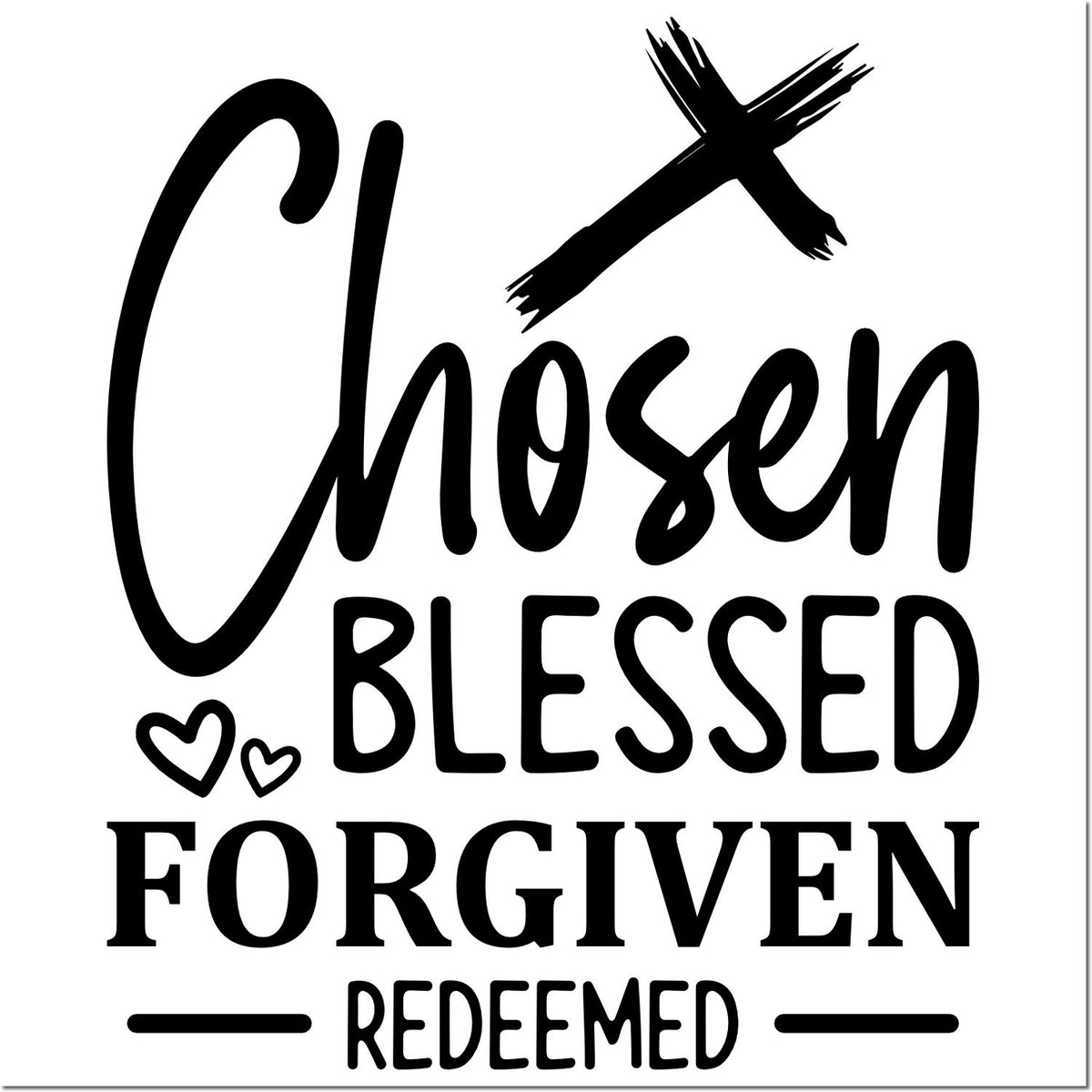 Black Christian stamp seal with brushstroke cross, hearts, and text Chosen Blessed Forgiven Redeemed.