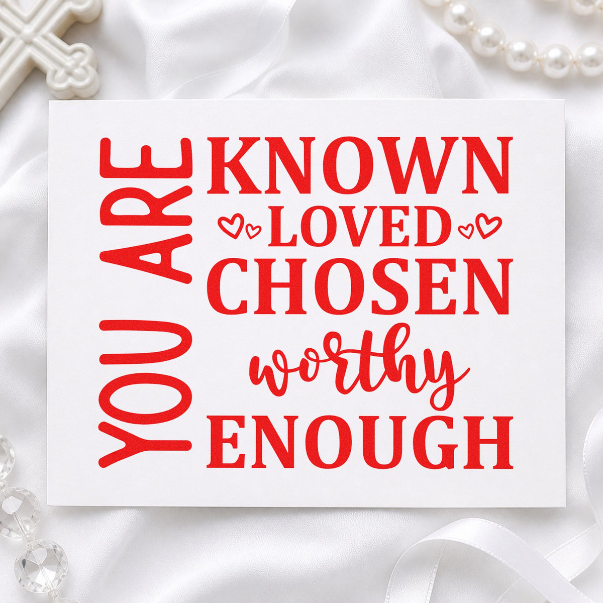 You Are Known Loved Chosen rubber stamp shown in red ink, stamped for projects such as mirror clings.