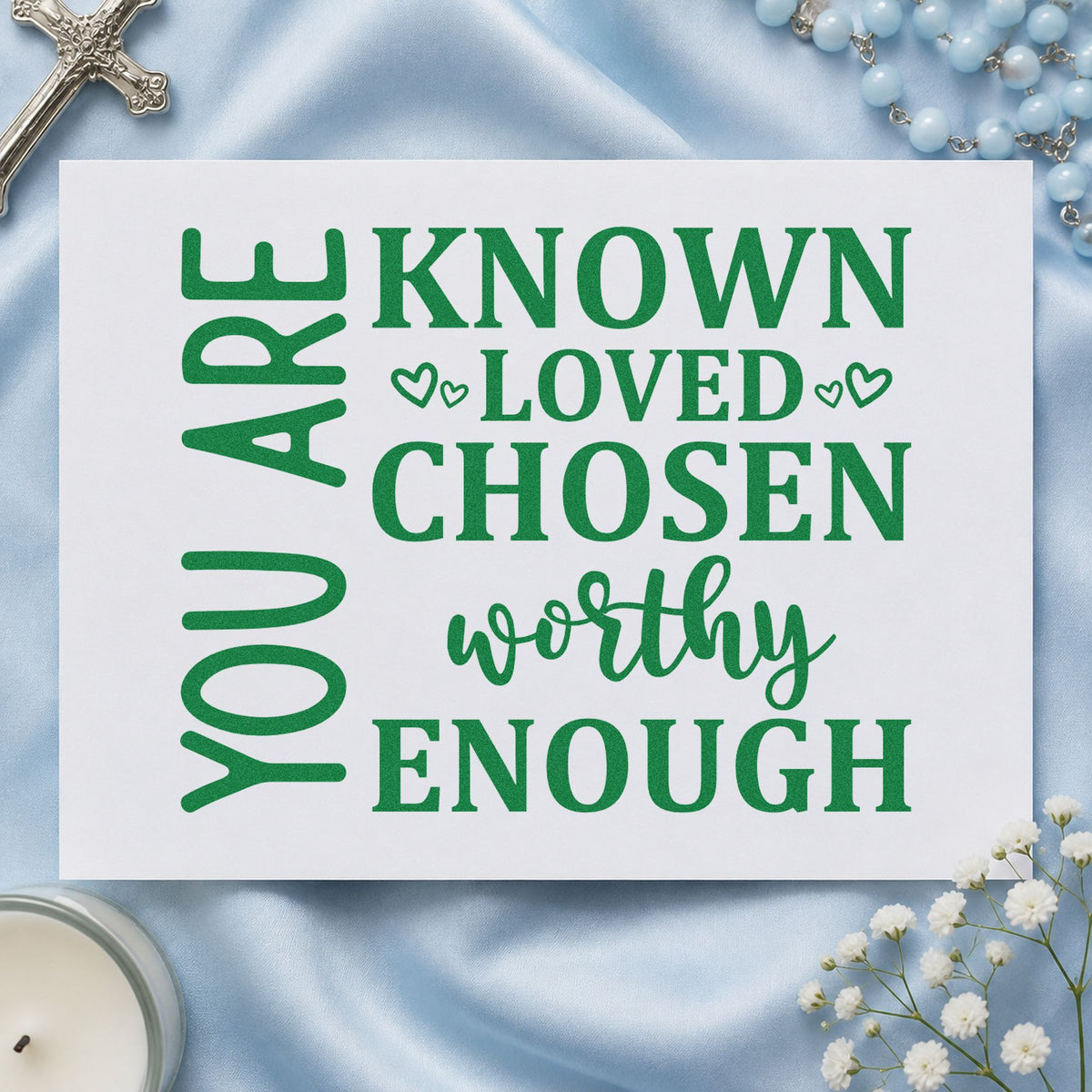 You Are Known Loved Chosen craft stamp imprint in green ink on a handmade project, one idea being framed teen room art.