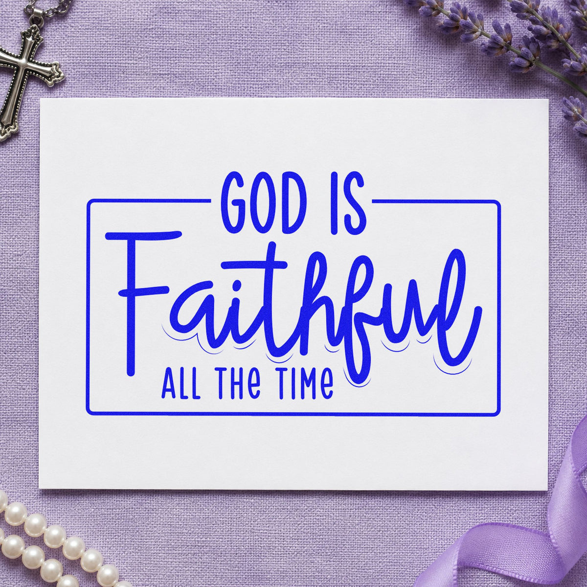 God Is Faithful craft stamp in blue ink on cardstock, an easy option for canvas totes.