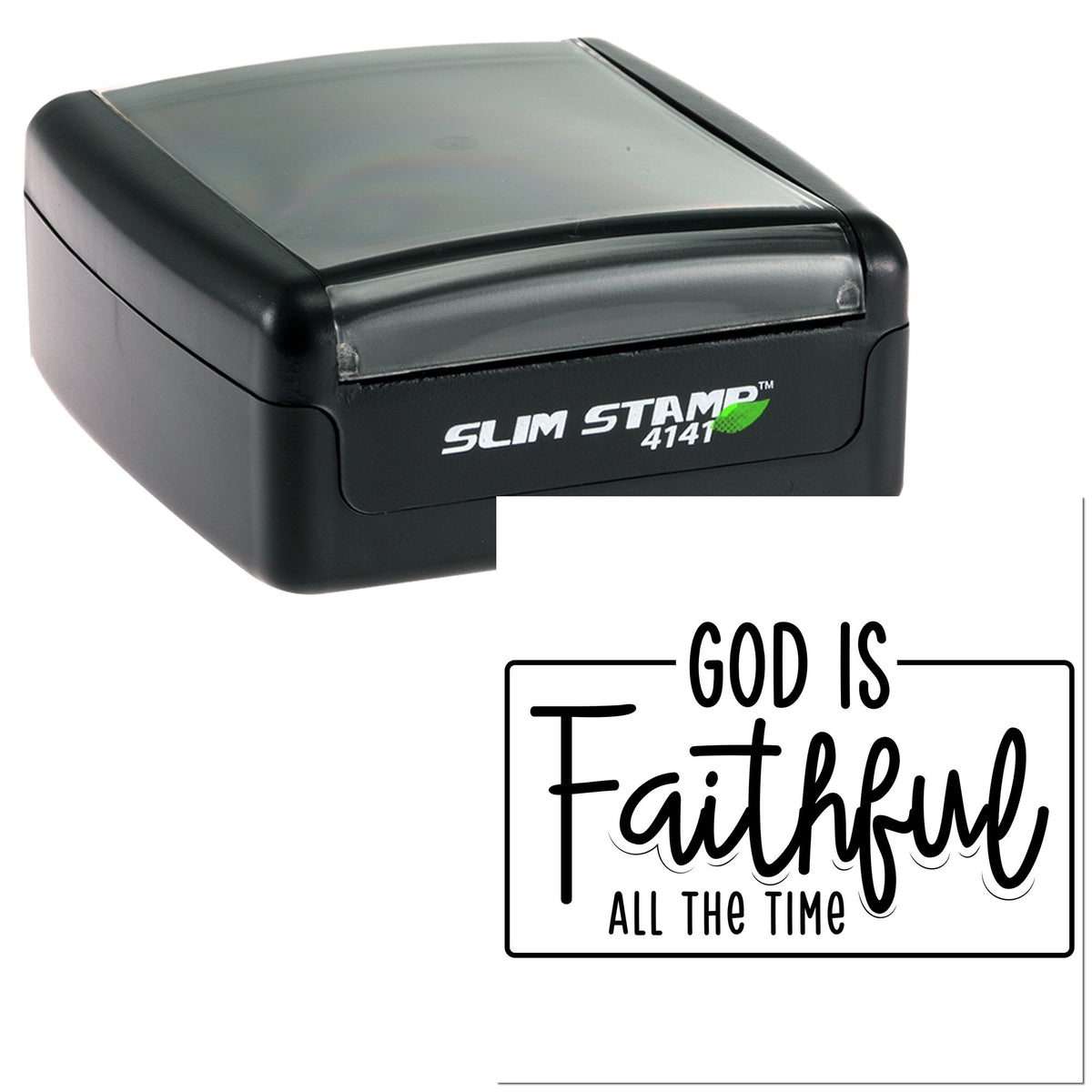 Black self-inking Slim Stamp seal with God is Faithful all the time in bold black script.