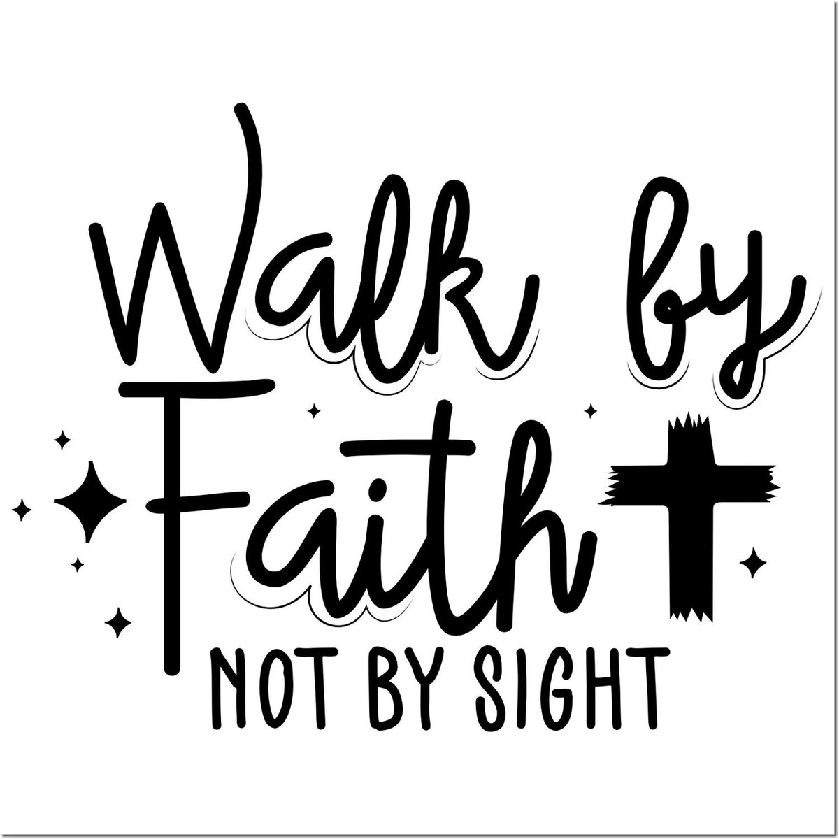 Black Walk by Faith Not by Sight stamp and seal design with cross and sparkles on white background.
