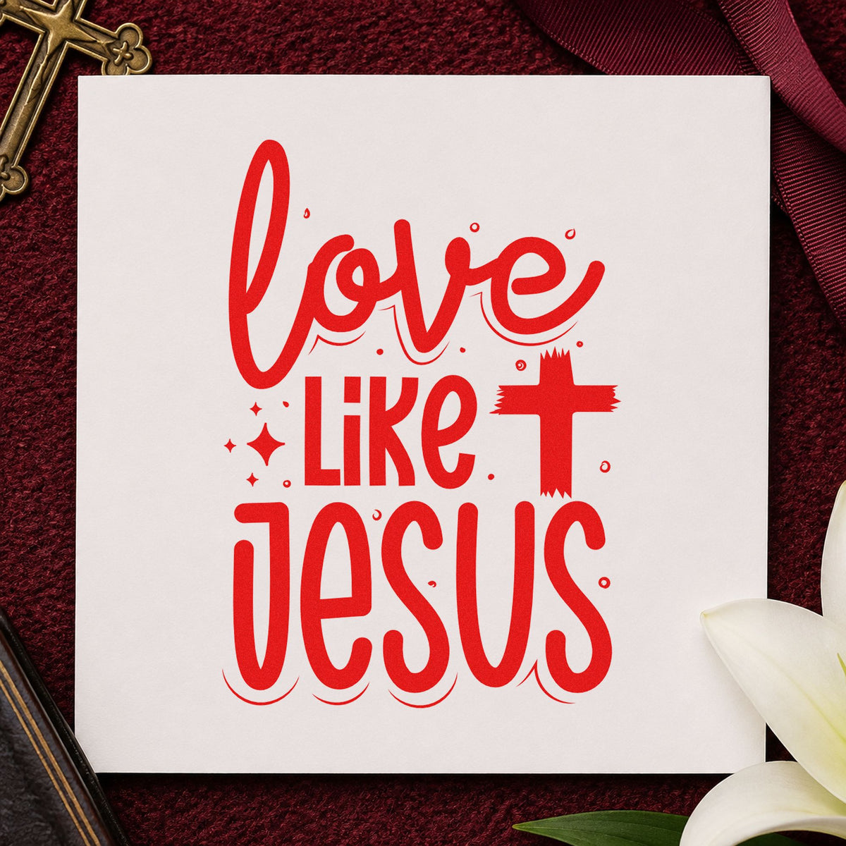 Love Like Jesus rubber stamp shown in red ink, stamped for projects such as neighbor welcome notes.