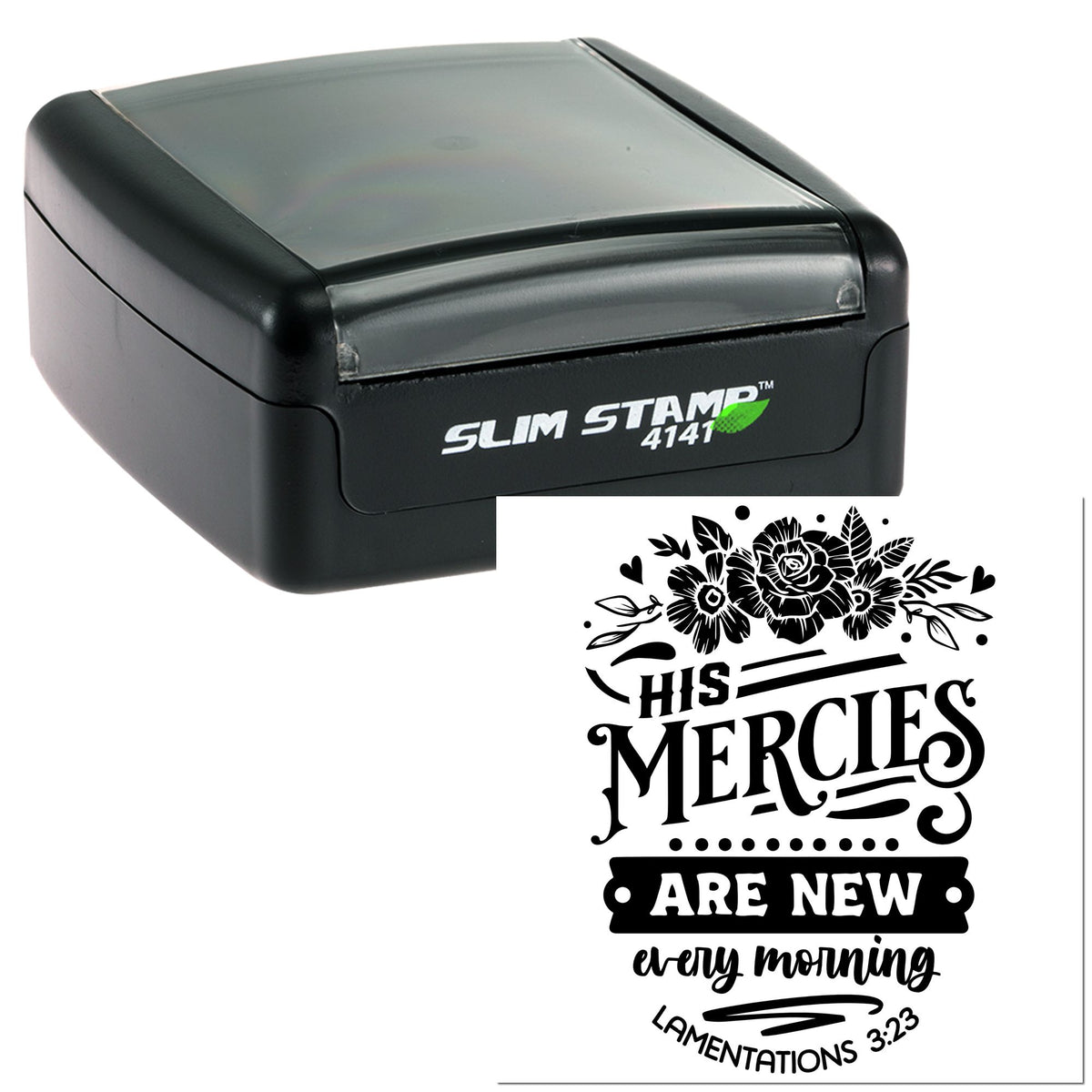 Black Slim Stamp self-inking seal with floral His Mercies Are New Every Morning design and Lamentations 3:23 text