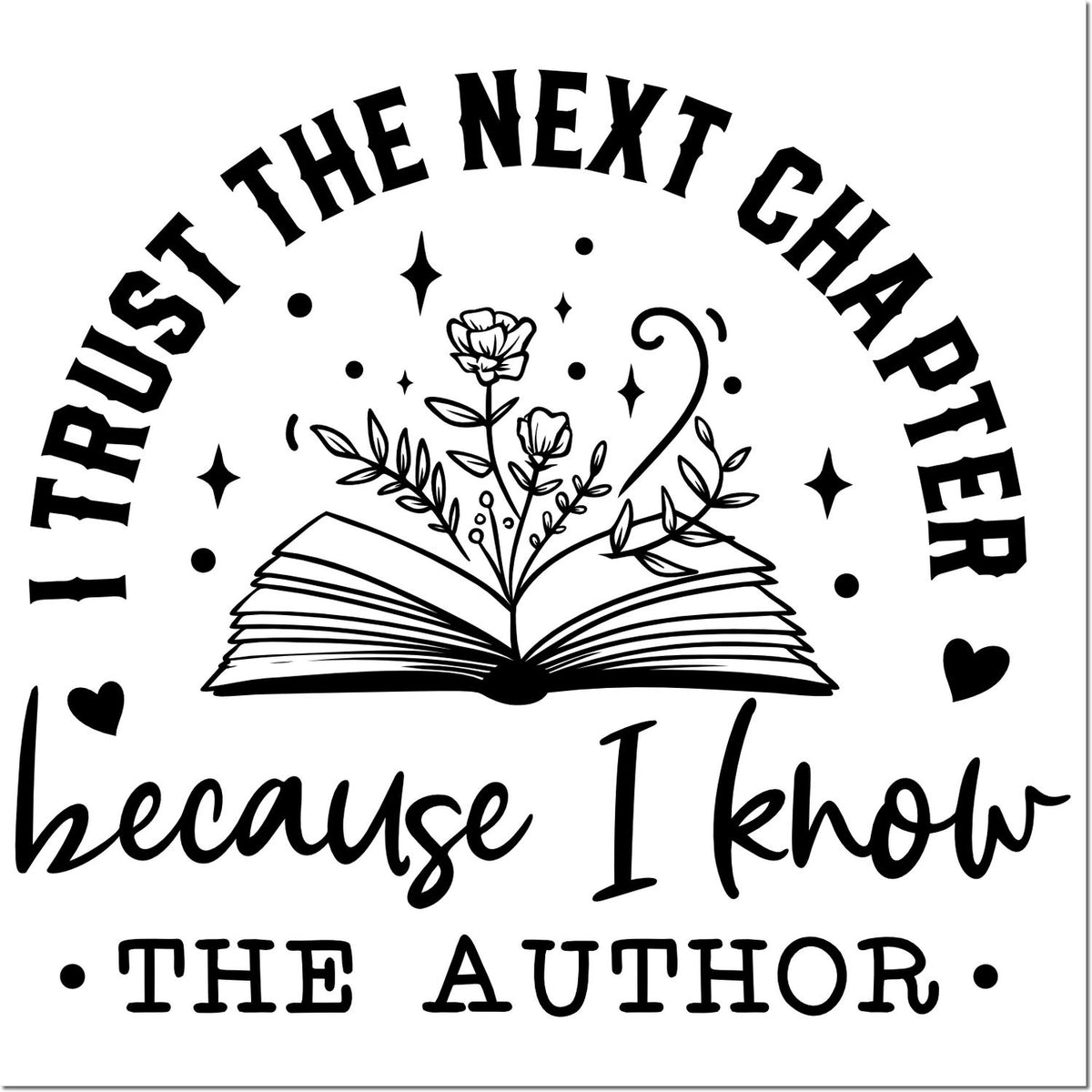 Black-and-white stamp seal with open book, flowers, and quote: I trust the next chapter because I know the author.