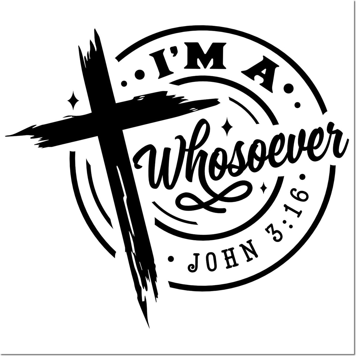 Black circular stamp seal with brushstroke cross, Im a Whosoever, and John 3:16 on a white background.