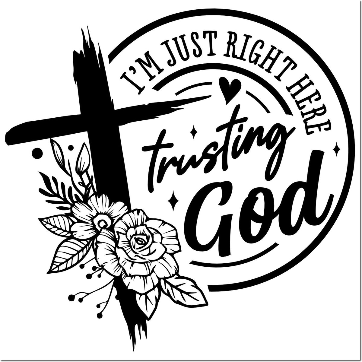 Black-and-white Christian stamp seal with a cross, flowers, and Im just here trusting God text.