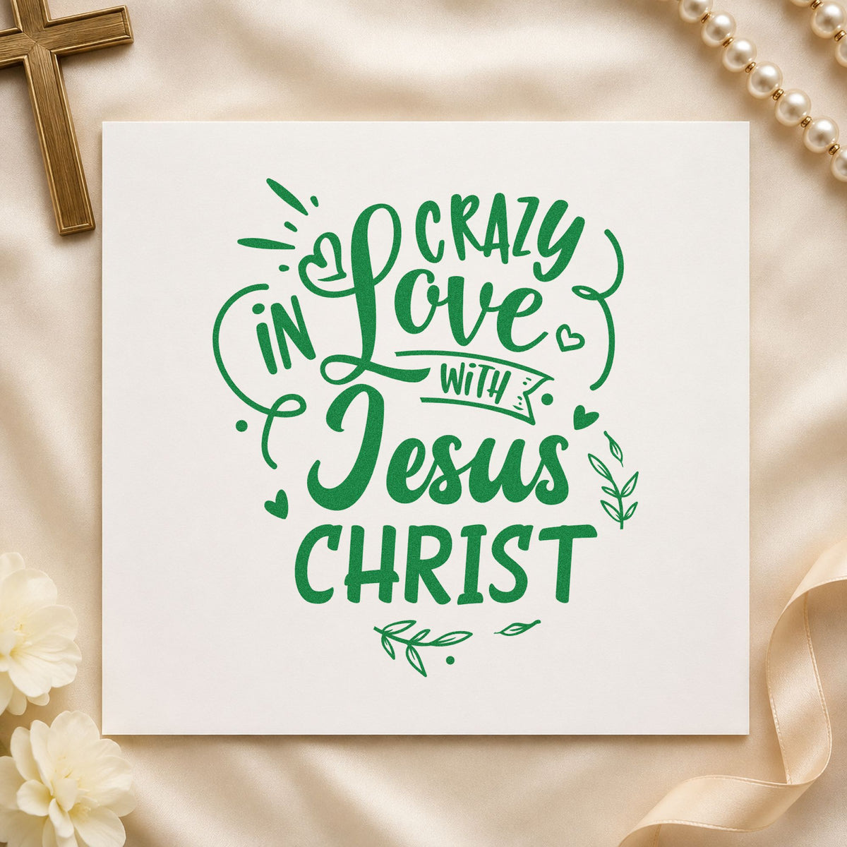 Crazy in Love with Jesus Christ craft stamp imprint in green ink on a handmade project, one idea being scrapbook heart pages.