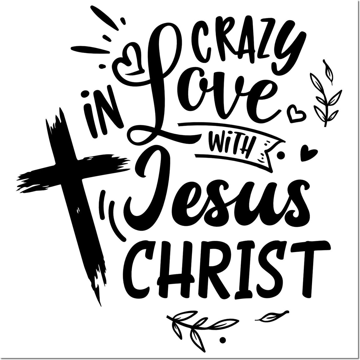 Black-and-white Christian stamp and seal design with cross and text Crazy in Love with Jesus Christ, plus hearts and leaves.