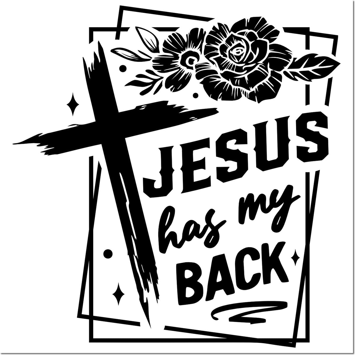 Black-and-white faith stamp design with cross, flowers, and bold Jesus has my Back lettering.