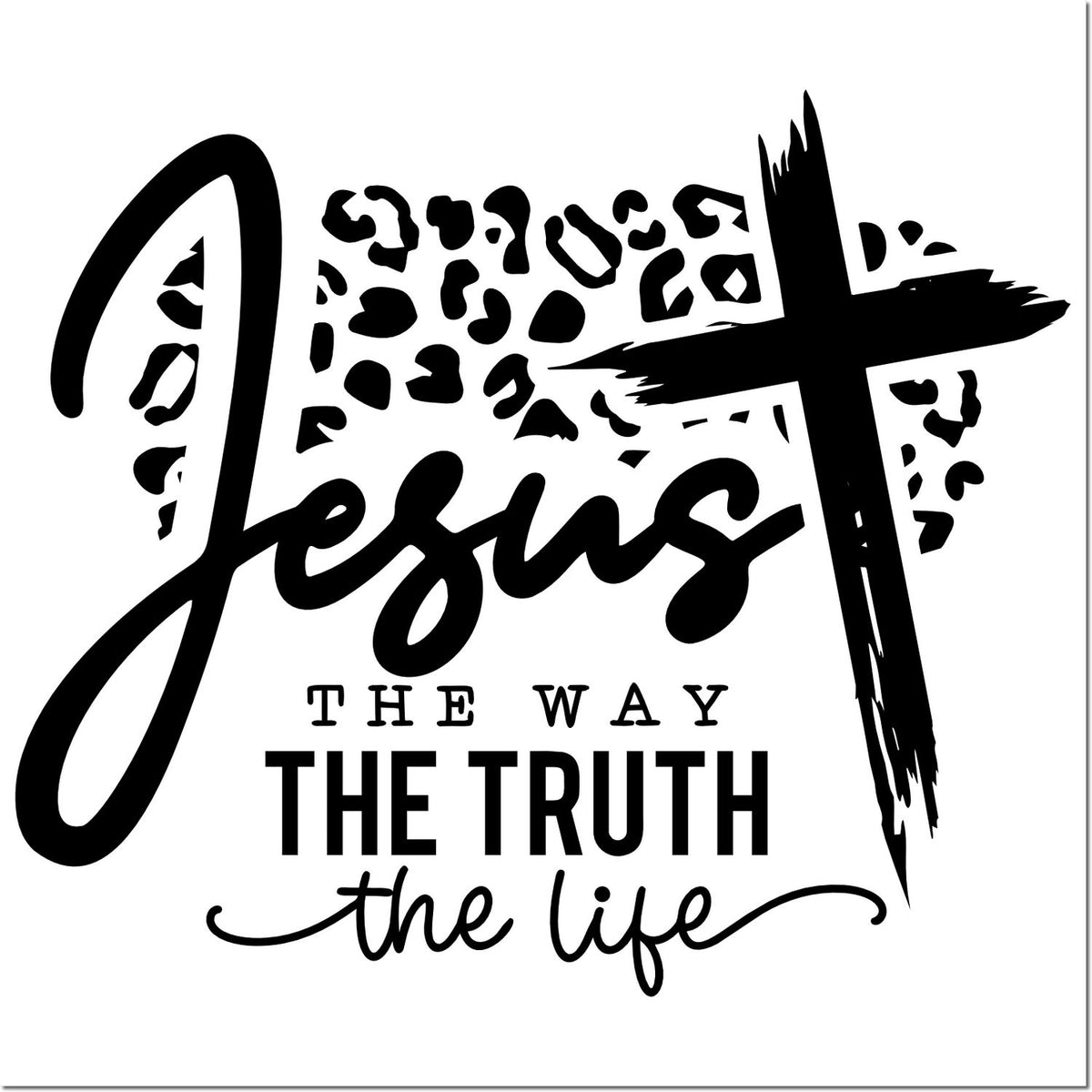 Black Christian stamp design with Jesus the way the truth the life, leopard print, and bold cross on white.