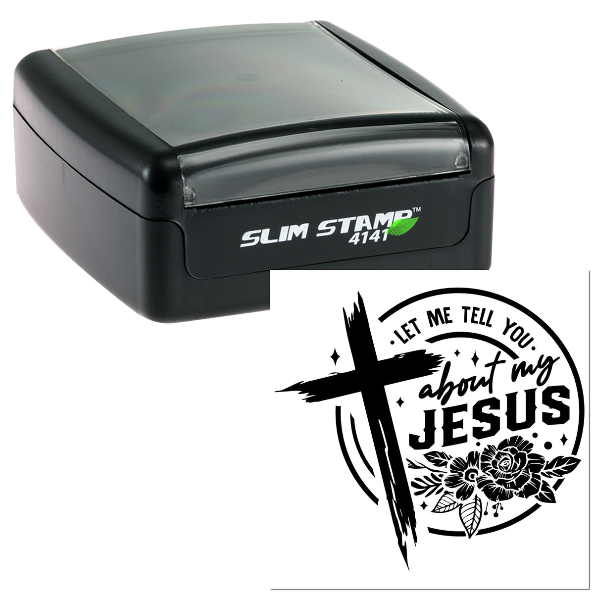 Black Slim Stamp 4141 self-inking stamp and white seal design with cross, flowers, and Let me tell you about my Jesus text.